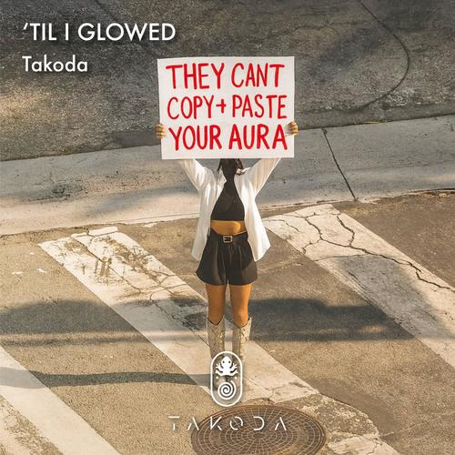 'Til I Glowed