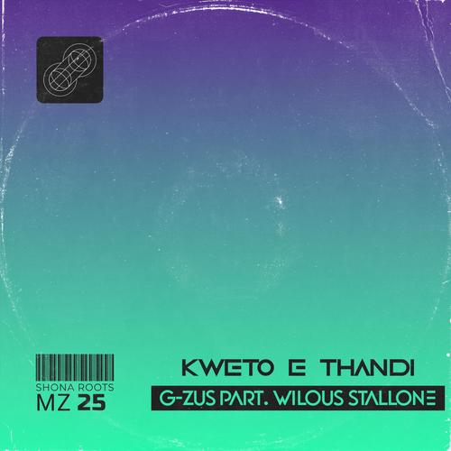 Kweto & Thandi (feat. G-Zus & Wilous) [Explicit]