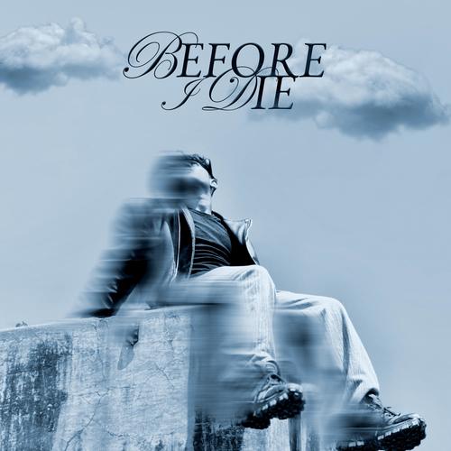 Before I Die (Explicit)