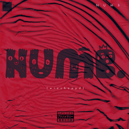 Numb. (Wizchoppd) [Explicit]