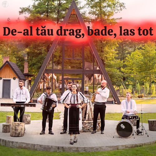 De-Al Tău Drag, Bade, Las Tot