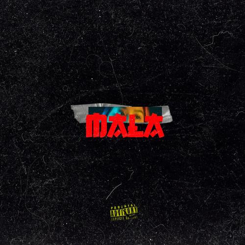 Mala (Explicit)