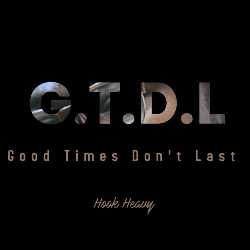 Good Times Don't Last (Explicit)