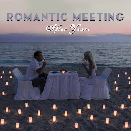 Romantic Meeting After Years: Pure Instrumental Jazz Background for Lovers, Intimate Moment for Two, Date at Night, Feel Good, Romantic Jazz Music Playlist