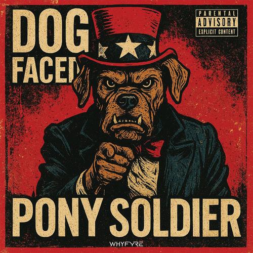 Dog Faced Pony Soldier (feat. Jrobthelaw, Otw Steady & Gangar) [Explicit]