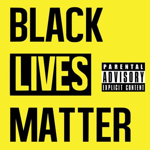 BLack Lives Matter (Explicit)