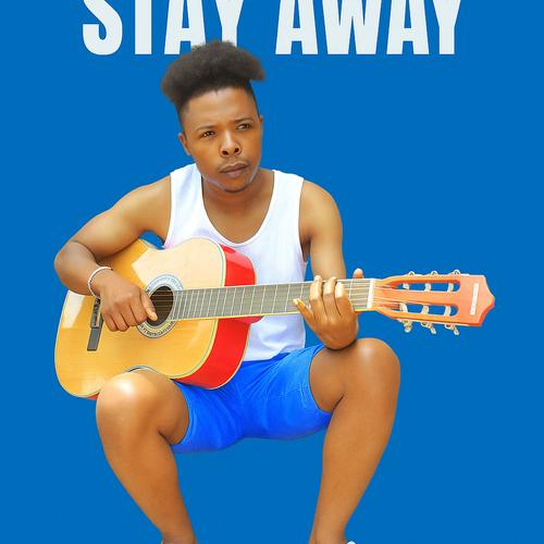 Stay away