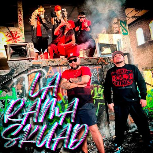 La Rama Skuad (feat. Cadaversos Skuad & Rama Suprema) [Explicit]