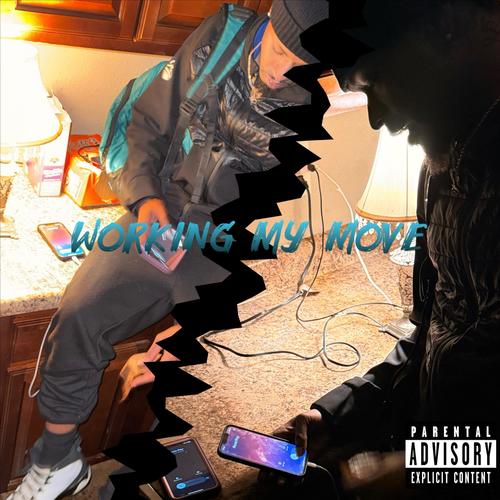 WORKING MY MOVE (Explicit)
