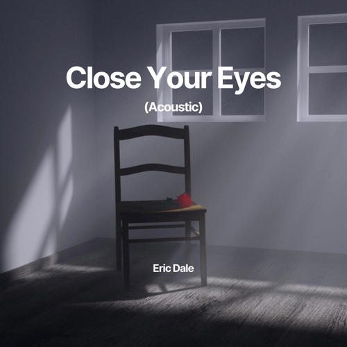 Close Your Eyes (Acoustic)