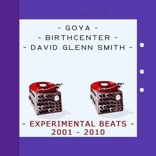 Experimental Beats: 2001-2010