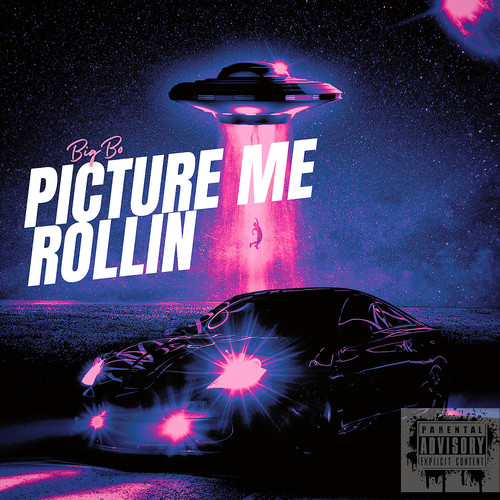 Picture Me Rolling (Explicit)