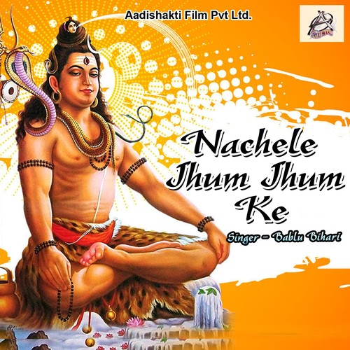 Nachele Jhum Jhum Ke