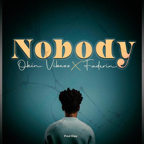 Nobody (feat. Faderin)