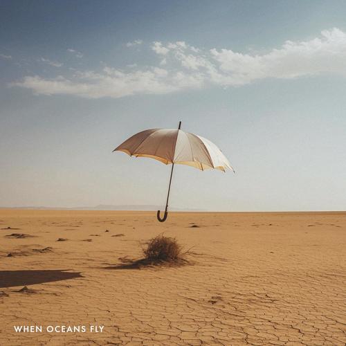 When Oceans Fly