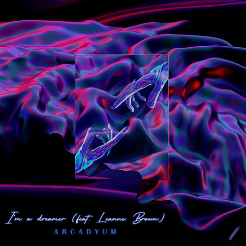 I Am a Dreamer