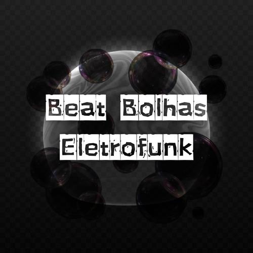 Beat Bolhas Eletrofunk, BDL (Explicit)