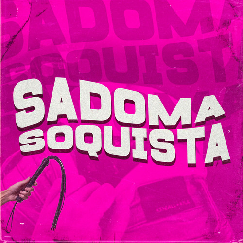 SADOMASOQUISTA (Explicit)