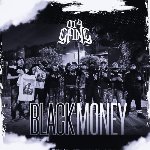 Black money (feat. PABLO IGNACIO 014 & 014 GANG) [Explicit]