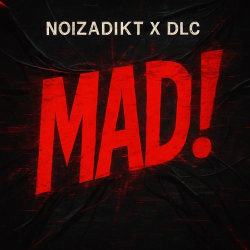 MAD (feat. DLC)