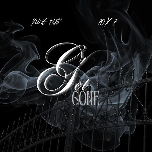 Get Gone (feat. 70 x 7)