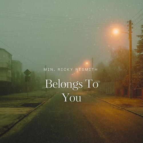 Belongs To You (feat. Ricky Nesmith)