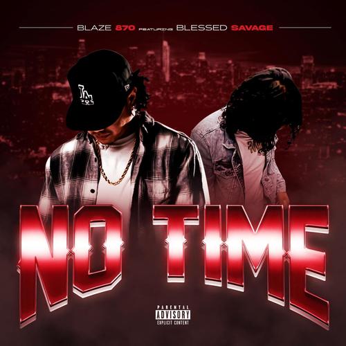 No Time (feat. Blessed Savage) [Explicit]