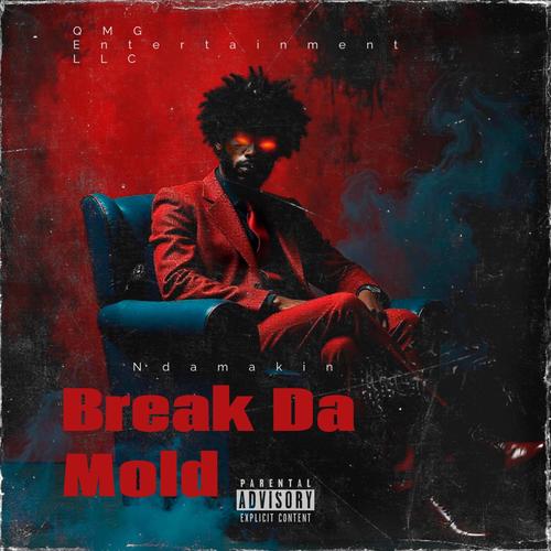 Break Da Mold (Explicit)