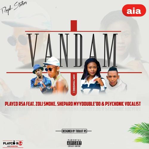 Vandam (feat. Zoli Smoke, ShepardMyyDouble’do & Psychonic Vocalist) [Explicit]