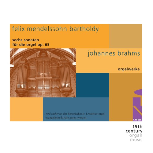 Mendelssohn / Brahms: Orgelwerke