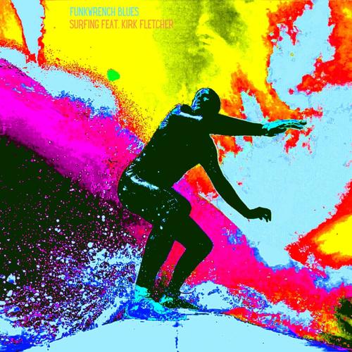 Surfing (feat. Kirk Fletcher)
