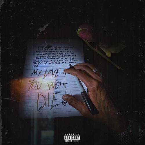 MY LOVE 4 YOU WONT DIE (Explicit)