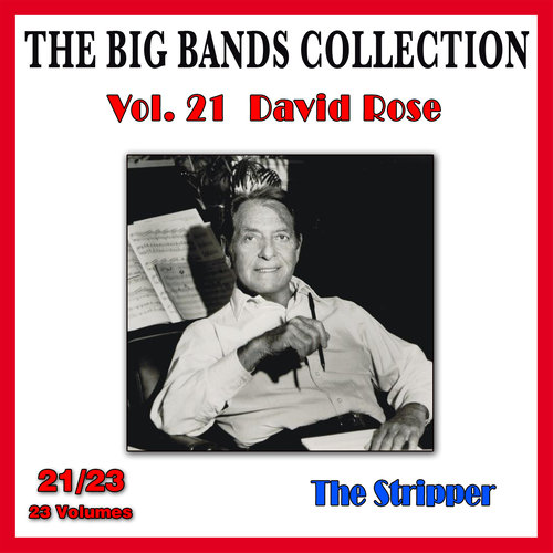 The Big Bands Collection, Vol. 21/23: David Rose - The Stripper