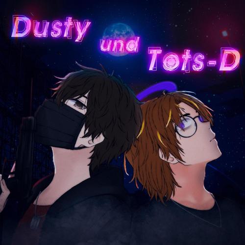 Dusty & Tots-D (feat. ilydusty) [Explicit]