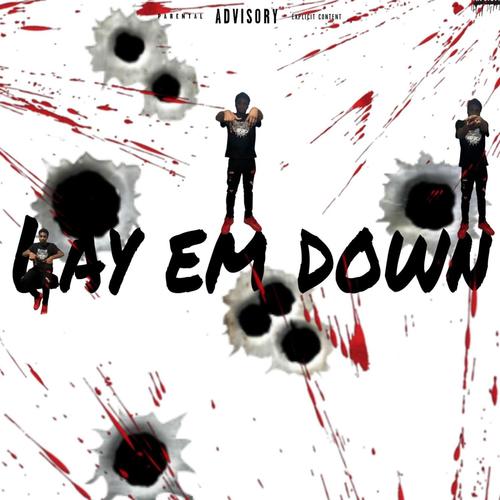 Lay Em Down