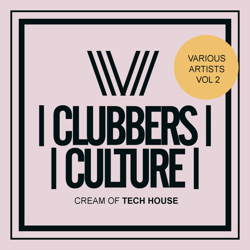 Clubbers Culture: Cream Of Tech House, Vol.2