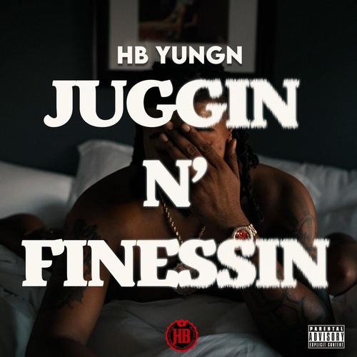 Juggin N' Finessin (Explicit)