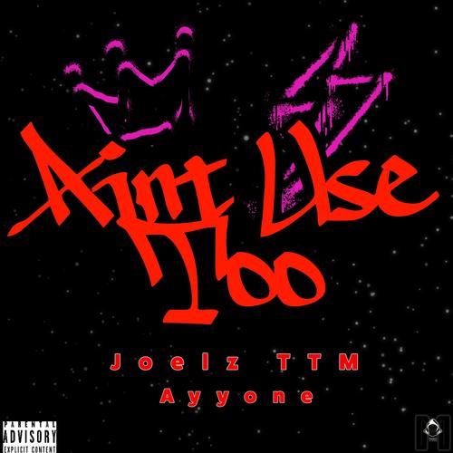 Aint Use Too (feat. AyyOneHQ)