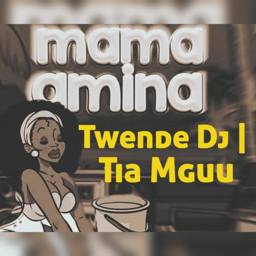 Mama Amina (Twende Dj | Tia Mguu Singeli)