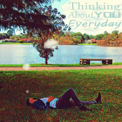 Thinking About You Everyday (Explicit)