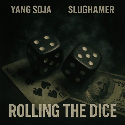 Rolling The Dice (feat. Slughamer)