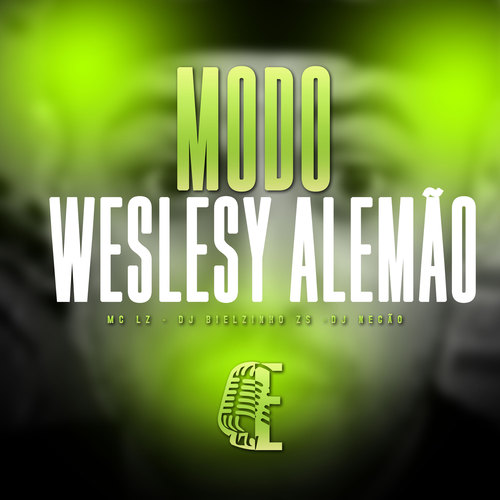 MODO WESLEY ALEMÃO (Explicit)
