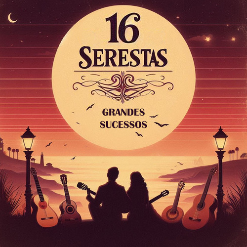16 Serestas, Grandes Sucessos