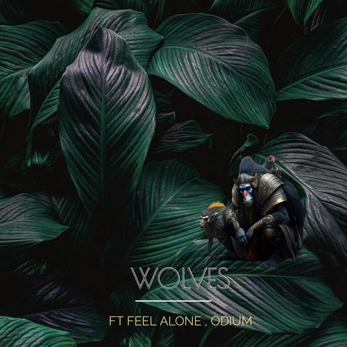Wolves (feat. Feel Alone) [Explicit]