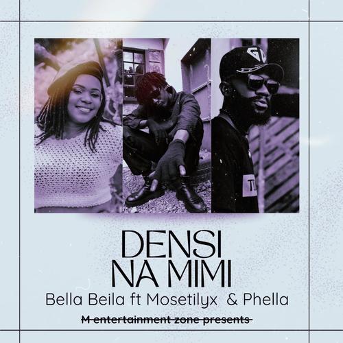 Densi Na Mimi (feat. Bella Beila, Mosetilyx & Phella)