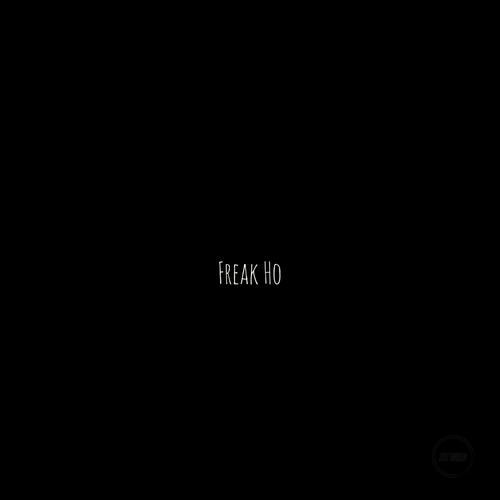 Freak Ho (Explicit)
