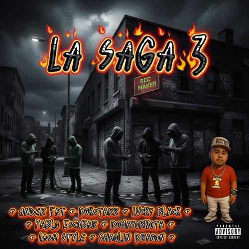 La Saga 3 (feat. Dgkstarr, Lucky Black, Pablo Escobar, DoMayorNota, Lash Style & Shaolin Dragon) [Explicit]