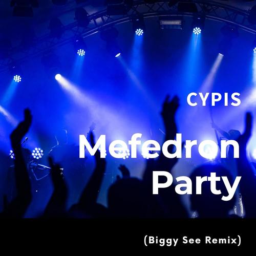 Mefedron Party (feat. Cypis) [Explicit]
