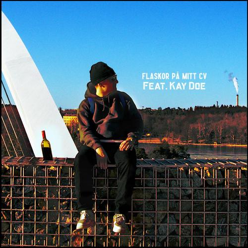 Flaskor på mitt CV (feat. Kay Doe)