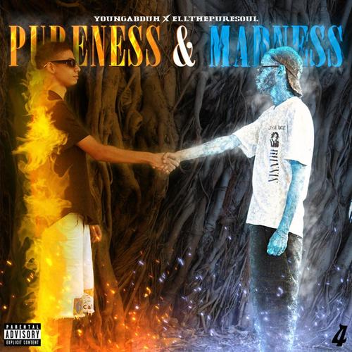 PURENESS AND MADNESS (Explicit)
